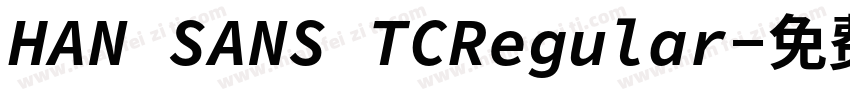 HAN SANS TCRegular字体转换